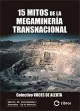 15 Mitos y Realidades de la minería transnacional en Argentina