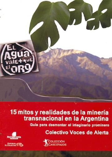 15 mitos y realidades de la minería transnacional en la Argentina